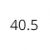 40.5