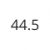 44.5